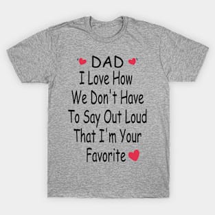 Funny Saying Gift For Dad From Son Or Daughter T-Shirt